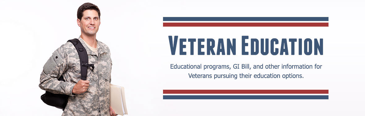 Veteran Education: Educational programs, GI Bill, and other information for Veterans pursuing their education options