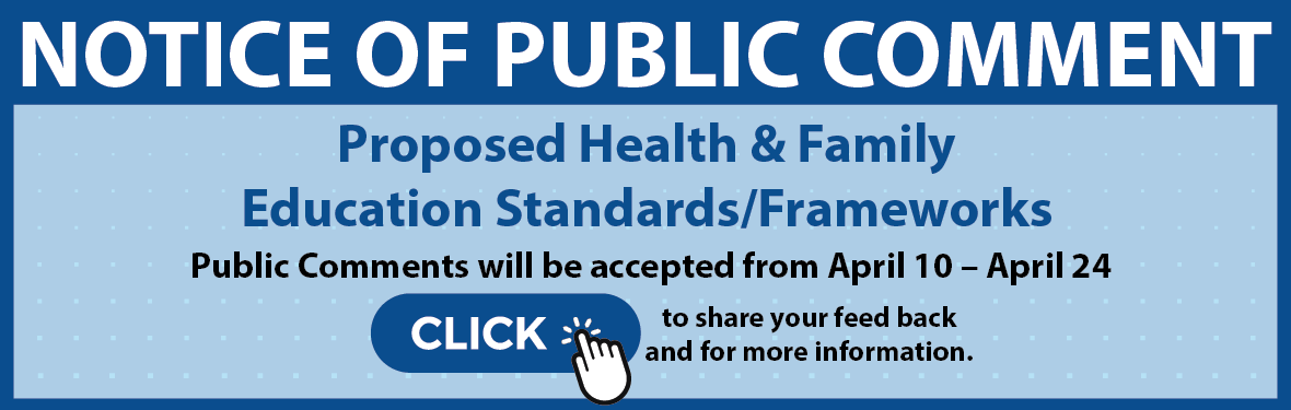 Notice of Public Comment - Proposed Health and Family Education Standards/Frameworks