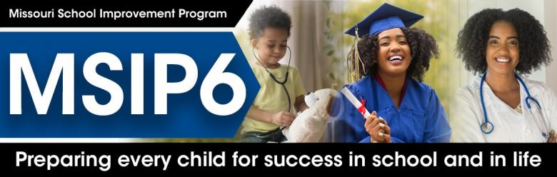 MSIP 6 - Preparing every child for success in school and in life