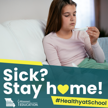Sick? Stay home! #HealthyatSchool graphic of middle school girl with thermometer