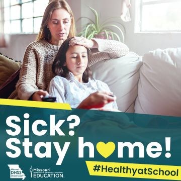 Sick? Stay home! #HealthyatSchool graphic of mother with sick daughter