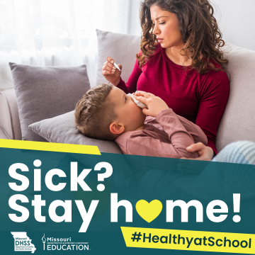 Sick? Stay home! #HealthyatSchool graphic of mother with sick son