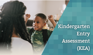 Kindergarten Entry Assessment (KEA)