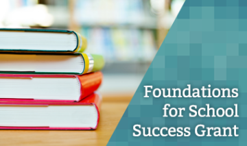 Foundations for School Success Grant