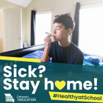 Sick? Stay home! #HealthyatSchool graphic of teen boy with thermometer